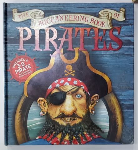 THE BUCCANEERING BOOK OF PIRATES - INCLUDES A 3 - D PIRATE , 2012