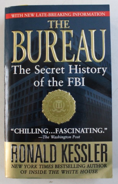 THE BUREAU - THE SECRET HISTORY OF THE FBI by RONALD KESSLER , 2003