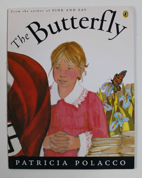 THE BUTTERFLY by PATRICIA POLACCO  , 2009
