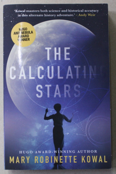 THE CALCULATING STARS by MARY ROBINETTE KOWAL , 2019
