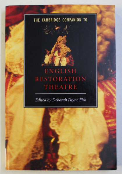THE CAMBRIDGE COMPANION TO ENGLISH RESTORATION THEATRE by DEBORAH PAYNE FISK , 2009