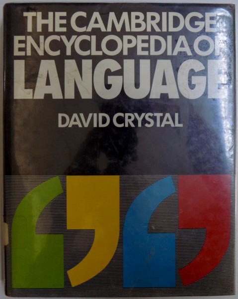 THE CAMBRIDGE ENCYCLOPEDIA OF LANGUAGE by DAVID CRYSTAL , 1987