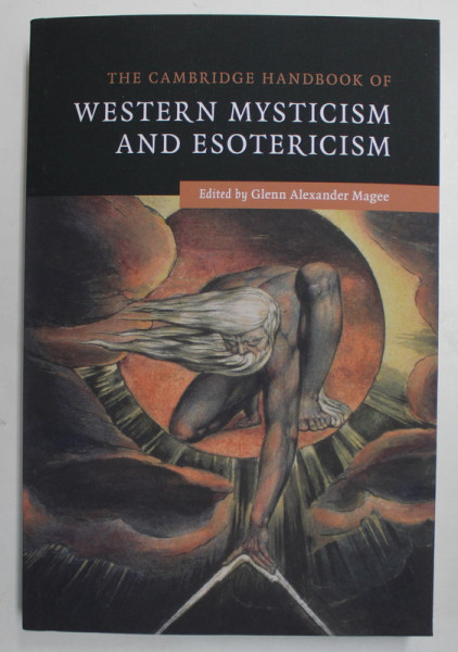 THE CAMBRIDGE HANDBOOK OF THE WESTERN MYSTICISM AND ESOTERICISM , editied by GLENN ALEXANDER MAGEE , 2019