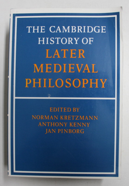 THE CAMBRIDGE HISTORY OF LATER MEDIEVAL PHILIOSOPHY , edited by NORMAN KRETZMANN ..JAN PINBORG , 2000