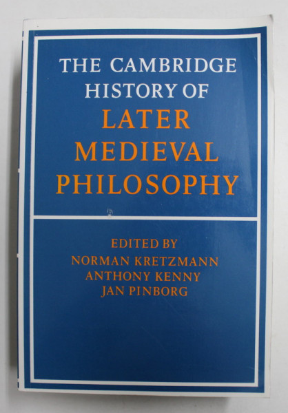 THE CAMBRIDGE HISTORY OF LATER MEDIEVAL PHILIOSOPHY , edited by NORMAN KRETZMANN ..JAN PINBORG , 2000