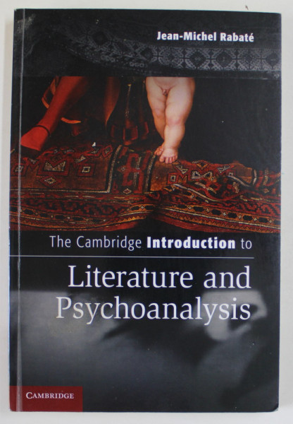 THE CAMBRIDGE INTRODUCTION TO LITERATURE ANS PSYCHOANALYSIS by JEAN - MICHEL RABATE , 2014