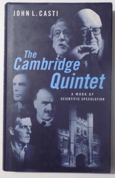 THE CAMBRIDGE QUINTET by JOHN L. CASTI , 1998