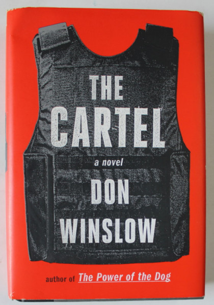 THE CARTEL , a novel by DON WINSLOW , 2015