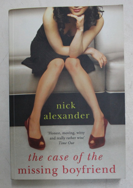 THE CASE OF THE MISSING BOYFRIEND by NICK ALEXANDER , 2012