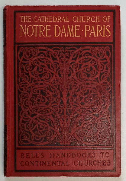 THE CATHEDRAL CHURCH OF NOTRE DAME - PARIS , by CHARLES HIATT , 1902