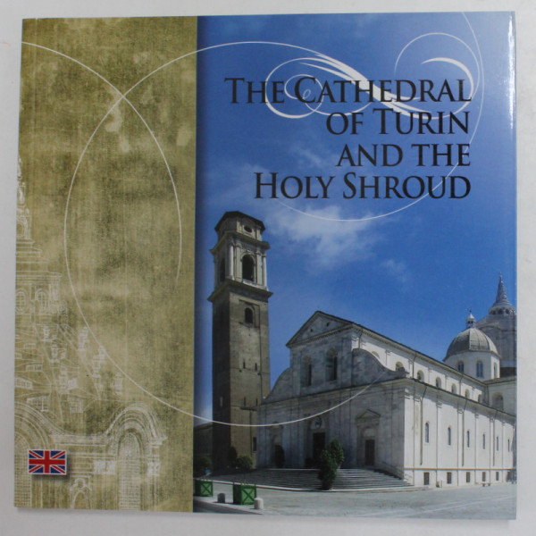 THE CATHEDRAL OF TURIN AND THE HOLY SHROUD , 2010