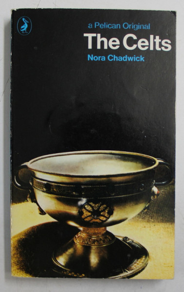 THE  CELTS by NORA CHADWICK , 1970