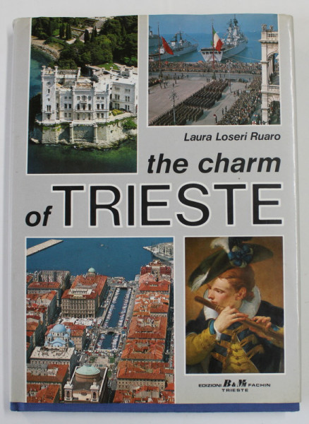 THE CHARM OF TRIESTE by LAURA LOSERI RUARO , 1986