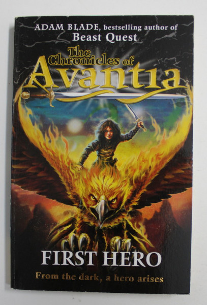 THE  CHRONICLES OF AVANTIA - FIRST HERO by ADAM BLADE , 2010
