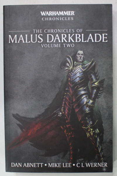 THE CHRONICLES OF MALUS DARKBLADE , VOLUME TWO , by DAN ABNETT ...C.L. WERNER , 2022