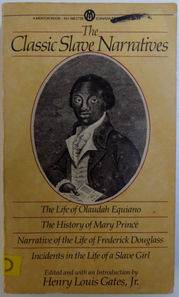 THE CLASSIC SLAVE NARRATIVE  , edited by HENRY LOUIS GATES JR. , 1987