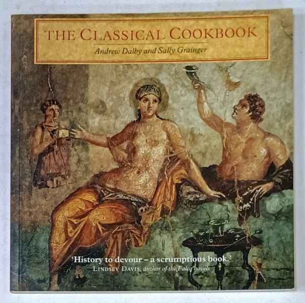 THE CLASSICAL COOKBOOK by ANDREW  DALBY and SALLY GRAINGER , 2000