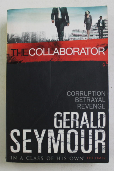 THE COLLABORATOR by GERALD SEYMOUR , 2009