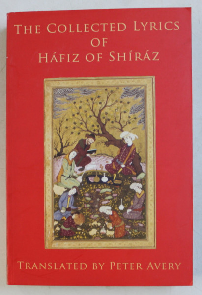THE COLLECTED LYRICS of HAFIZ OF SHIRAZ , 2007