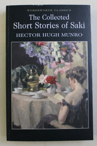 THE COLLECTED SHORT STORIES OF SAKI by HECTOR HUGH MUNRO , 1993