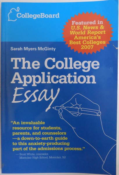 THE COLLEGE APPLICATION ESSAY by SARAH MYERS McGINTY , 2006