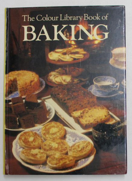 THE COLOUR LIBRARY BOOK OF BAKING , photography by RAY JOYCE , 1987