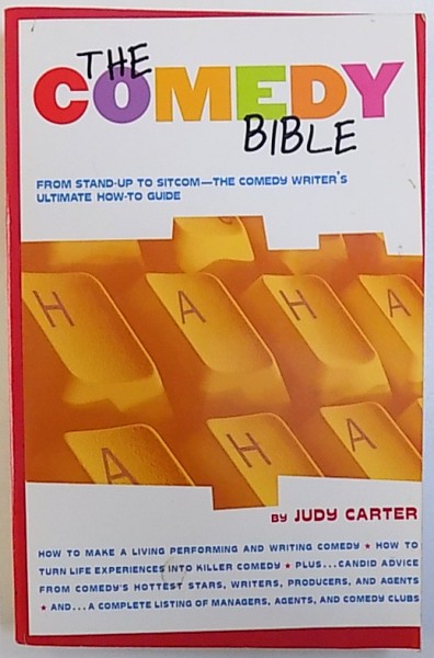 THE COMEDY BIBLE FROM STAND  - UP TO SIT COM  - THE COMEDY WRITER 'S ULTIMATE HOW - TO GUIDE by JUDY CARTER , 2001