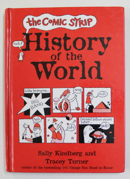 THE COMIC STRIP HISTORY OF THE WORLD by SALLY KINDBERG and TRACEY TURNER , 2008 , BENZI DESENATE *