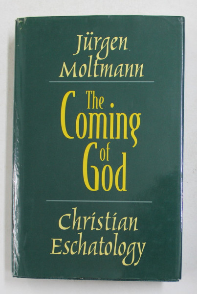 THE COMING OF GOD - CHRISTIAN ESCHATOLOGY by JURGEN MOLTMANN , 1996 , PREZINTA SUBLINIERI CU CREIONUL *