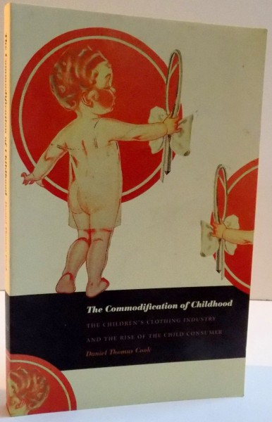 THE COMMODIFICATION OF CHILDHOOD , 2004