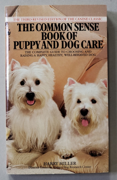 THE COMMON SENSE BOOK OF PUPPY AND DOG CARE by HARRY MILLER , 1987