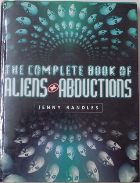 THE COMPLETE BOOK OF ALIENS AND ABDUCTIONS de JENNY RANDLES, 1999