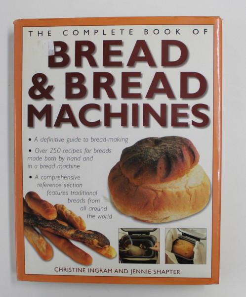 THE COMPLETE BOOK OF BREAD AND BREAD MACHINES by CHRISTINE INGRAM / JENNIE SHAPTER , 2002