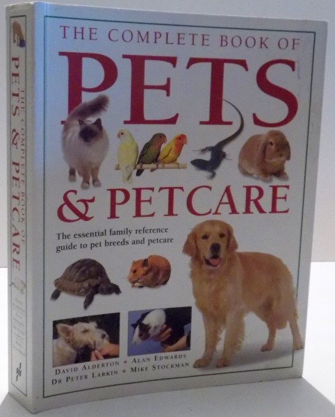 THE COMPLETE BOOK OF PETS &amp; PETCARE de DAVID ALDERTON ... MIKE STOCKMAN , 2011