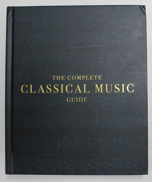 THE COMPLETE CLASSICAL MUSIC GUIDE , general editor JOHN BURROWS , 2012