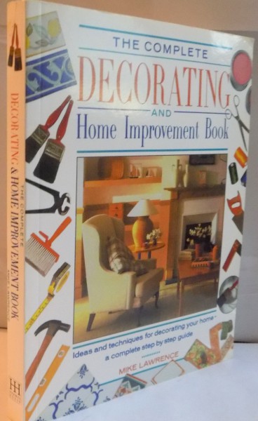 THE COMPLETE DECORATING AND HOME IMPROVEMENT BOOK de MIKE LAWRENCE, 2002