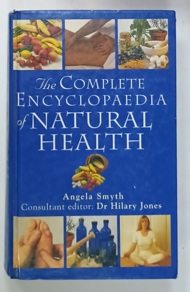 THE COMPLETE ENCYCLOPAEDIA OF NATURAL HEALTH by ANGELA SMYTH , 1997