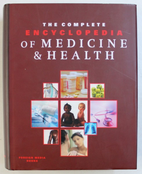 THE COMPLETE ENCYCLOPEDIA OF MEDICINE & HEALTH by JOHANNES P. SCHADE , 2006