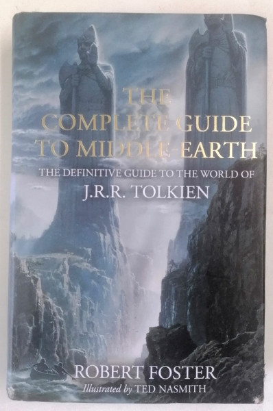 THE COMPLETE GUIDE TO MIDDLE - EARTH , THE DEFINITIVE GUIDE TO THE WORLD OF J. R. R. TOLKIEN by ROBERT FOSTER , 2022 *MICI DEFECTE COPERTA