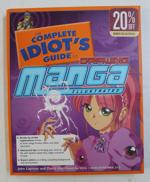 THE COMPLETE IDIOT' S GUIDE TO DRAWING MANGA , ILLUSTRATED by JOHN LAYMAN , DAVID HUTCHISON , 2005
