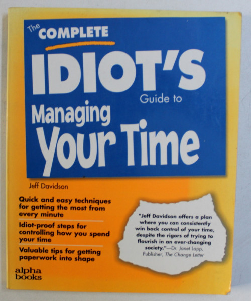 THE COMPLETE IDIOT 'S GUIDE TO MANAGING YOUR TIME by JEFF DAVIDSON , 1998