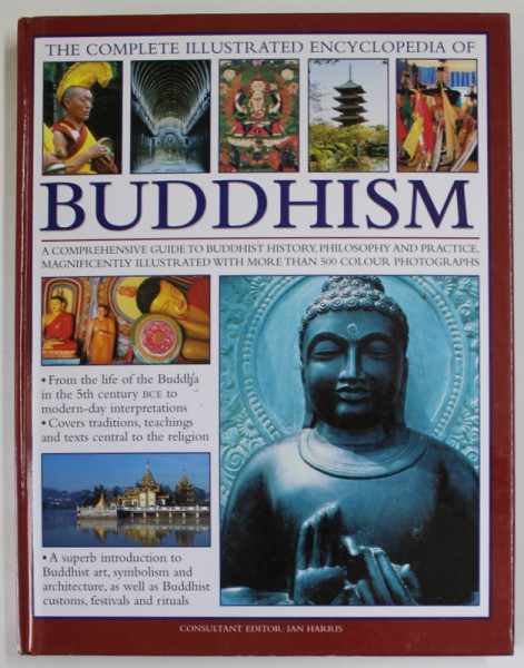 THE COMPLETE ILLUSTRATED ENCYCLOPEDIA OF BUDDHISM by IAN HARRIS , 2010 *EXEMPLAR LEGAT INVERS