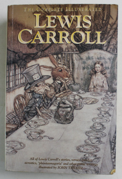 THE COMPLETE ILLUSTRATED , LEWIS CARROLL , illustrations by JOHN TENNIEL , 1998