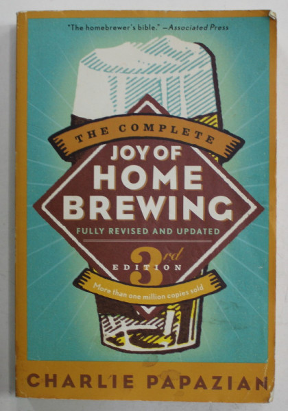 THE COMPLETE JOY OF HOME BREWING by CHARLIE PAPAZIAN , 2003