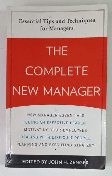 THE COMPLETE NEW MANAGER , edited by JOHN H. ZENGER , 2010