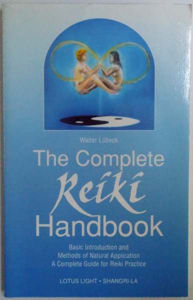 THE COMPLETE REIKI HANDBOOK by WALTER LUBECK, 1999