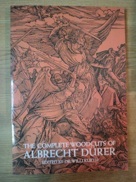 THE COMPLETE WOODCUTS OF ALBRECHT DURER de WILLI KURTH