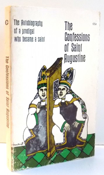 THE CONFESSIONS OF SAINT AUGUSTINE by EDWARD B. PUSEY , 1966