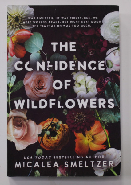 THE CONFIDENCE OF WILDFLOWERS by MICAELA SMELTZER , 2022