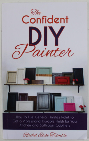 THE CONFIDENT DIY PAINTER by RACHEL ELISE TRIMBLE , 2016